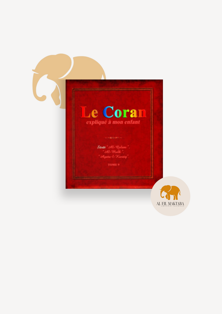 Le Coran expliqué à mon enfant (Tome 9) Pixelgraf : Sourate "Al-Qalam", "Al Mulk", "Ayatu-L-Kursiy"