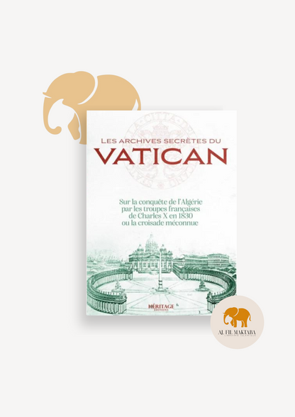 Les archives secretes du Vatican sur la conquête de l'Algérie - Laura Veccia Vaglieri - Héritage