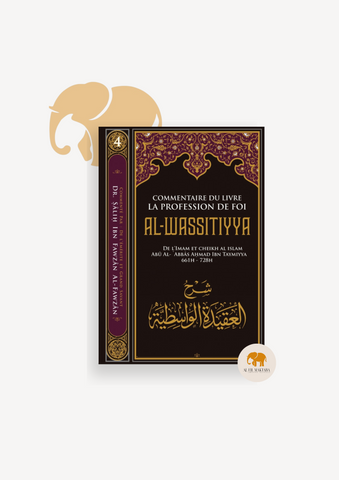 Commentaire du Livre la profession de foi Al Wassitiyya - al Fawzan - ibn Badis