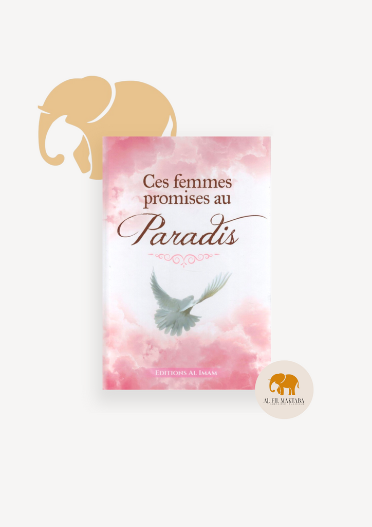 Ces femmes promises au paradis - Edition Al Imam